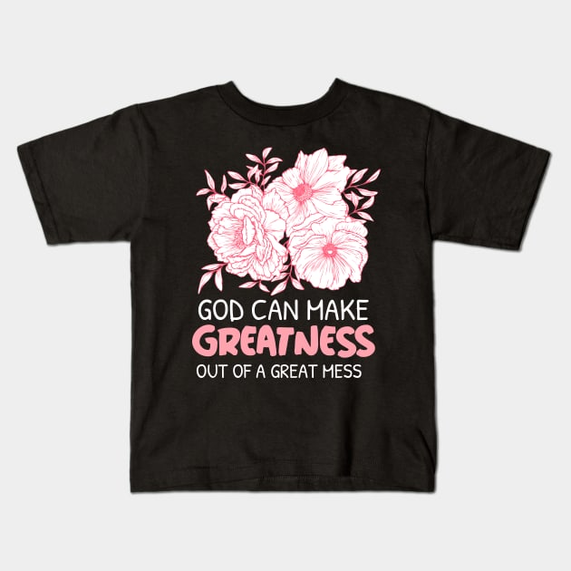 God Can Make Greatness Kids T-Shirt by Jackies FEC Store